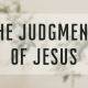 The Judgment of Jesus