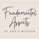 Fundamental Aspects of God’s Mission