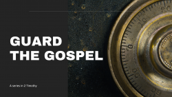 Guard The Gospel By Guarding Yourself