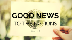 Good News To The Nations