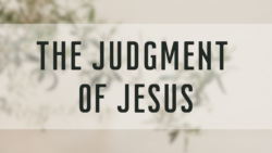 The Judgment of Jesus