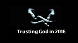 Trusting God in 2016